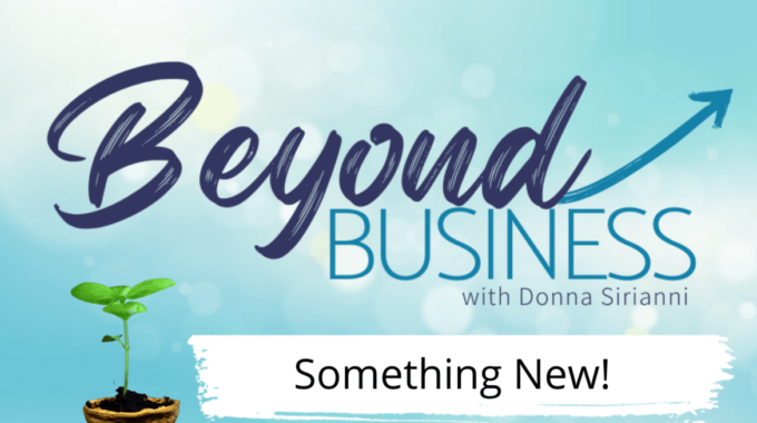 Beyond Business With Donna Sirianni Flyer
