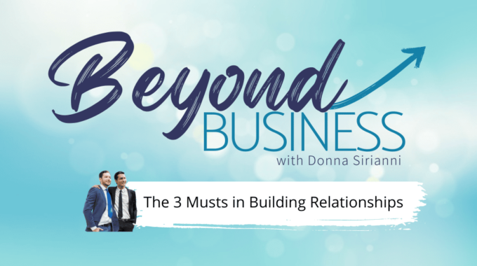 The 3 Musts In Building Relationships Banner